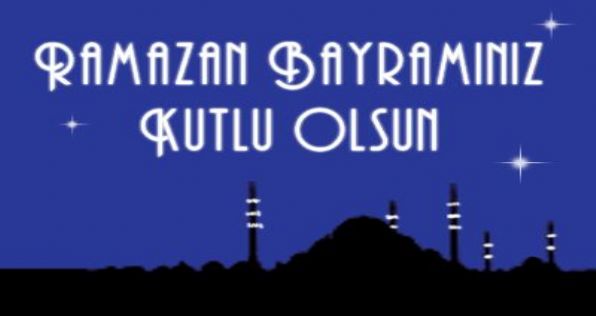 RAMAZAN BAYRAMINIZ MÜBAREK OLSUN