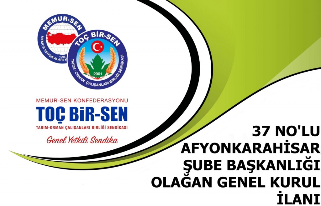 37 NO'LU AFYONKARAHİSAR ŞUBE BAŞKANLIĞI 3. OLAĞAN GENEL KURUL İLANI