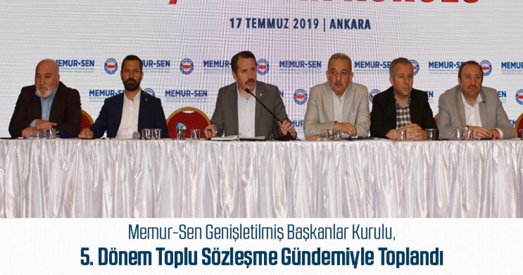 Memur-Sen Genişletilmiş Başkanlar Kurulu, 5. Dönem Toplu Sözleşme Gündemiyle Toplandı