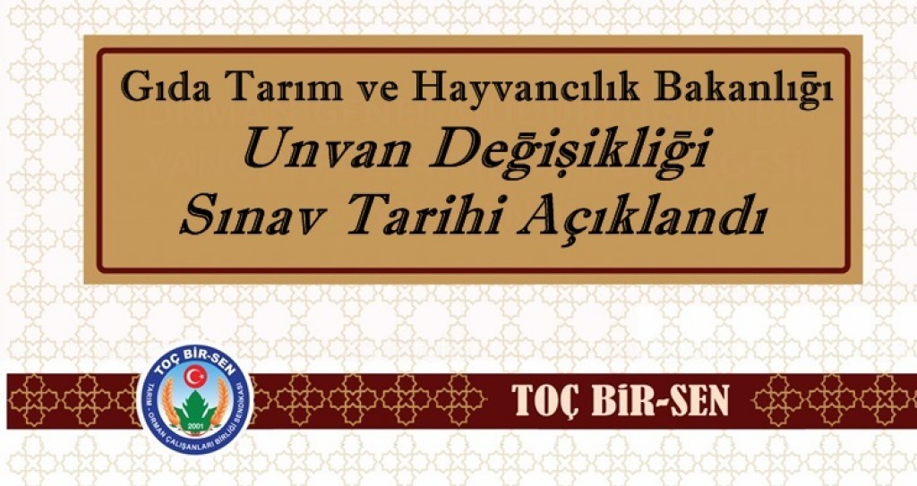 GTHB Unvan Değişikliği Sınav Tarihi Açıklandı