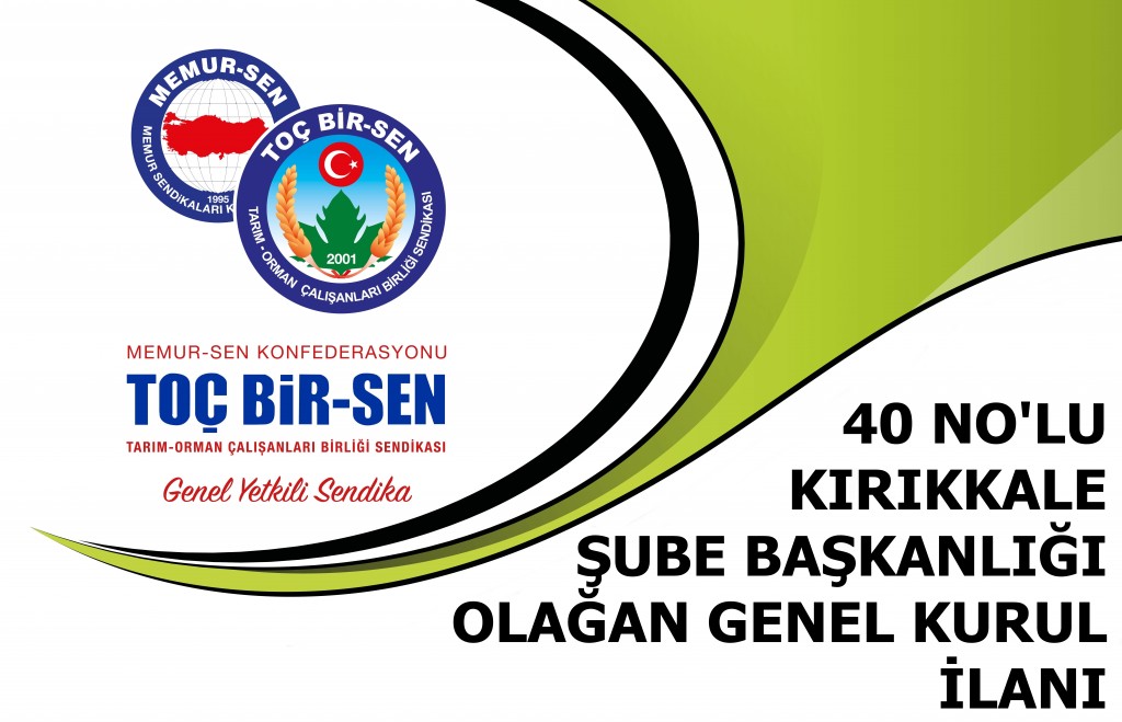 40 NO'LU KIRIKKALE ŞUBE BAŞKANLIĞI 3. OLAĞAN GENEL KURUL İLANI