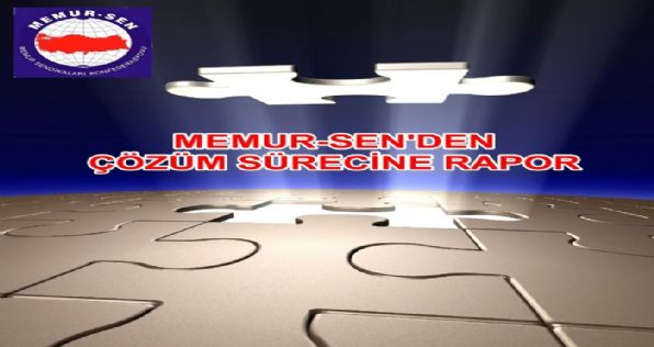 Memur-Senden Çözüm Sürecine Rapor