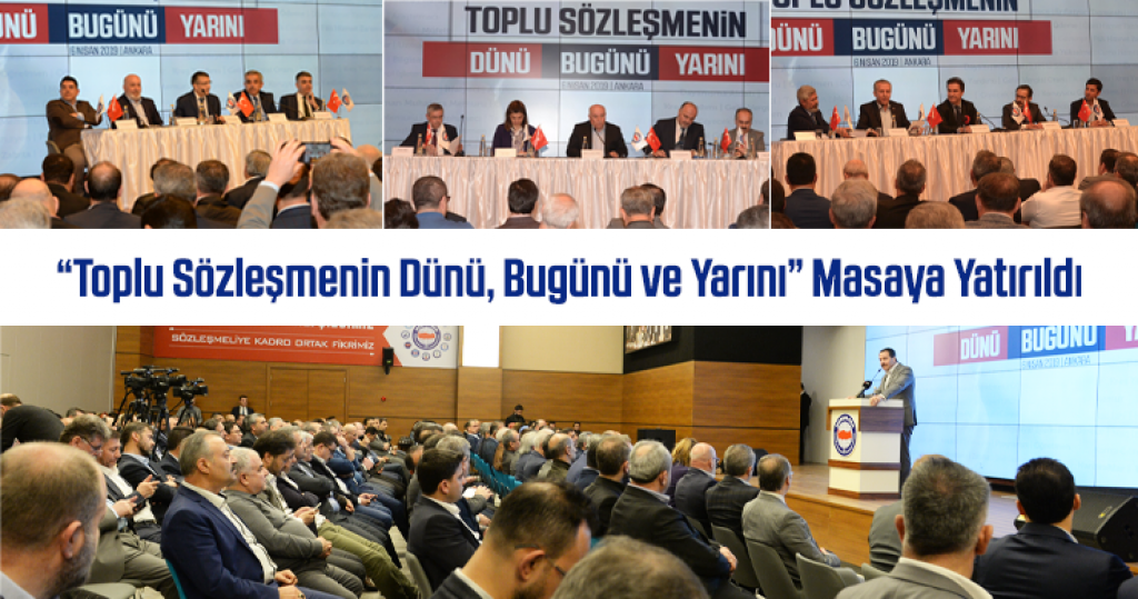 “Toplu Sözleşmenin Dünü, Bugünü ve Yarını” Masaya Yatırıldı