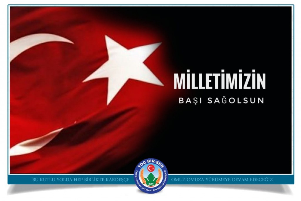MİLLETİMİZİN BAŞI SAĞ OLSUN