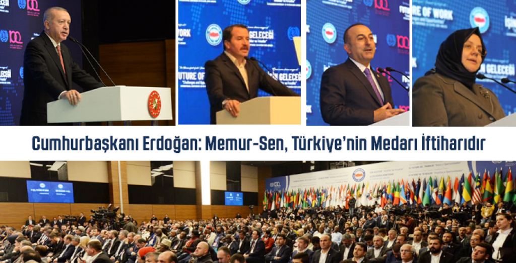 Cumhurbaşkanı Erdoğan: Memur-Sen, Türkiye’nin Medarı İftiharıdır