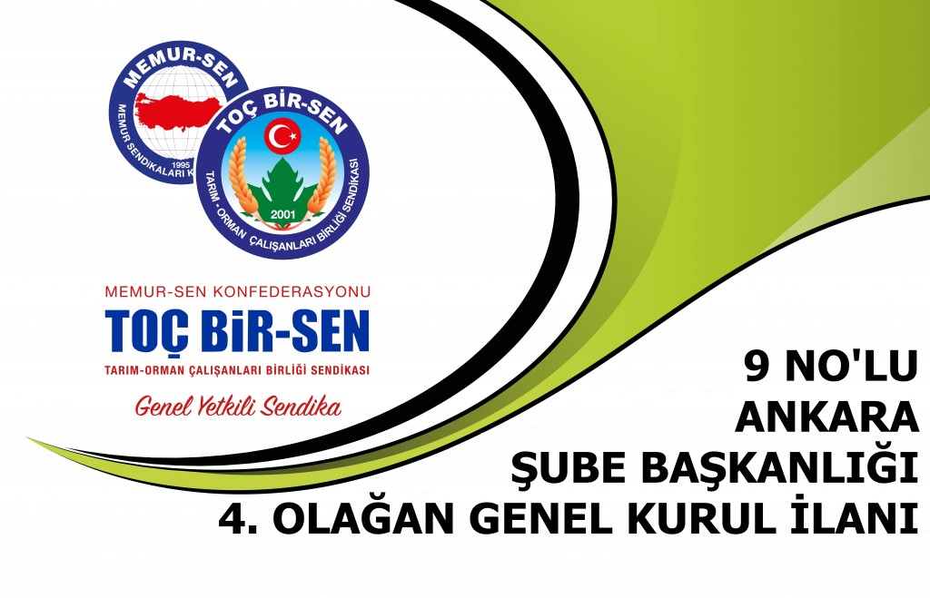 9 NO’LU ŞUBE BAŞKANLIĞI  4. OLAĞAN GENEL KURULU İLANI