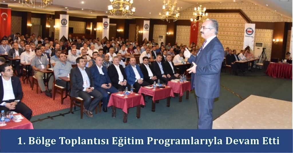 1. Bölge Toplantısı Eğitim Seminerleriyle Devam Etti