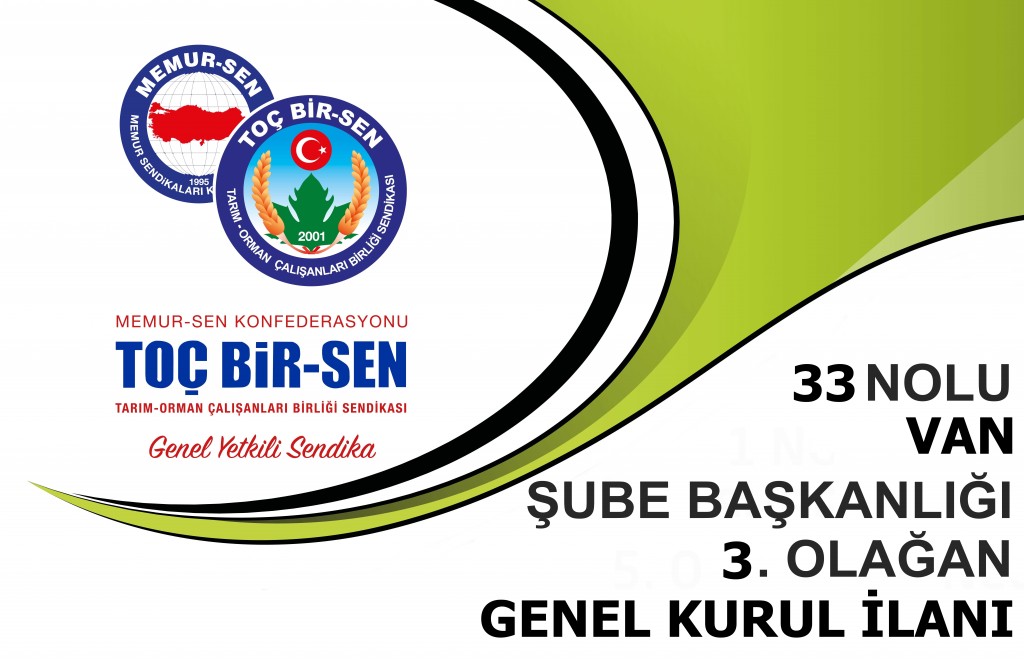 33 NO'LU VAN ŞUBE BAŞKANLIĞI 3. OLAĞAN GENEL KURUL İLANI