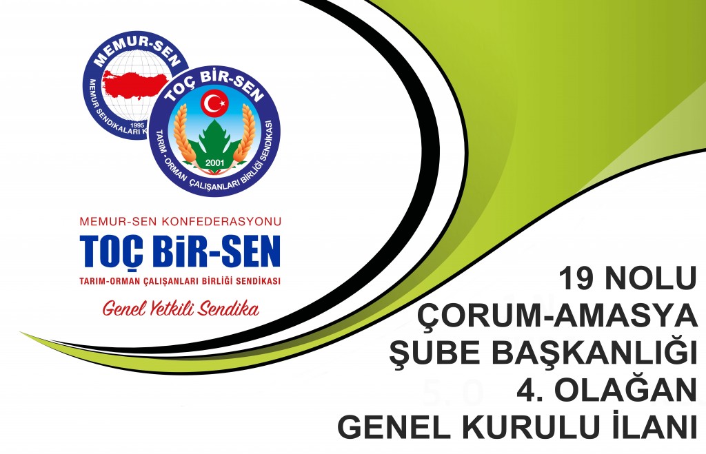 ÇORUM-AMASYA ŞUBE BAŞKANLIĞI 4. OLAĞAN GENEL KURUL İLANI