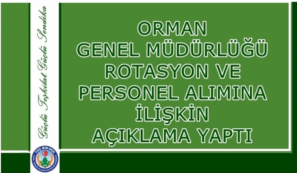 OGM ROTASYON VE PERSONEL ALIMINA İLİŞKİN AÇIKLAMA YAPTI