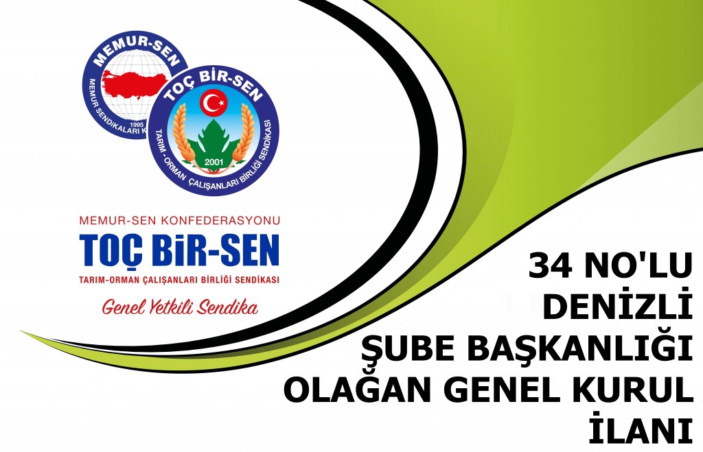 34 NO'LU DENİZLİ ŞUBE BAŞKANLIĞI 3. OLAĞAN GENEL KURUL İLANI