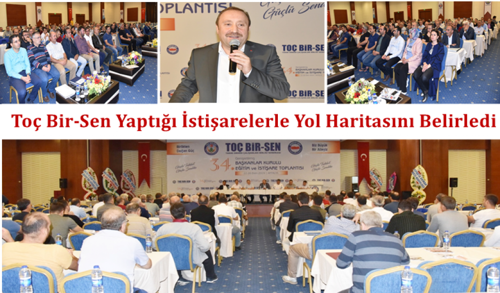 Toç Bir-Sen Yaptığı İstişarelerle Yol Haritasını Belirledi