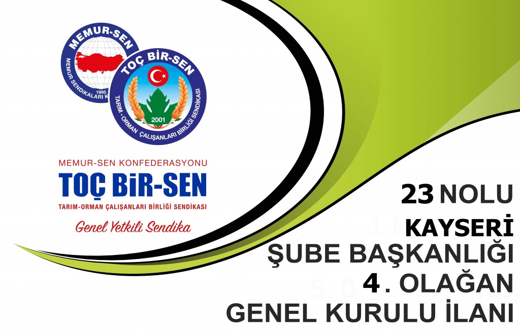 23 NO’LU KAYSERİ ŞUBE BAŞKANLIĞI 4. OLAĞAN GENEL KURUL İLANI