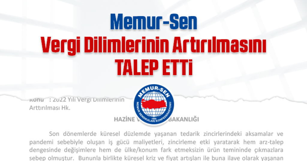 Memur-Sen Vergi Dilimlerinin Artırılmasını Talep Etti