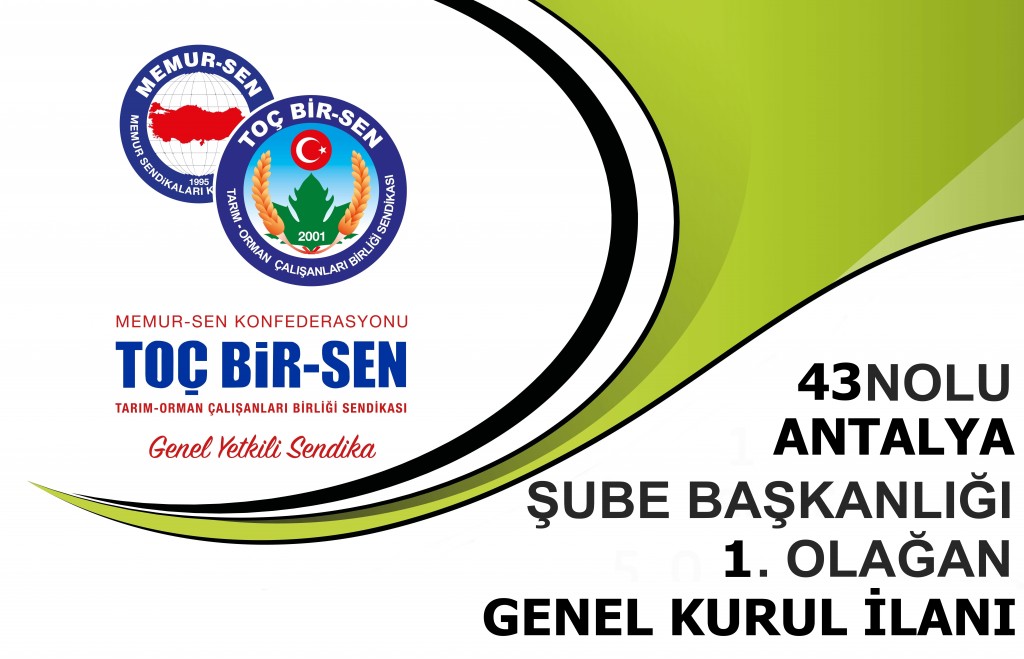 43 NOLU ŞUBE BAŞKANLIĞI  1. OLAĞAN GENEL KURUL İLANI