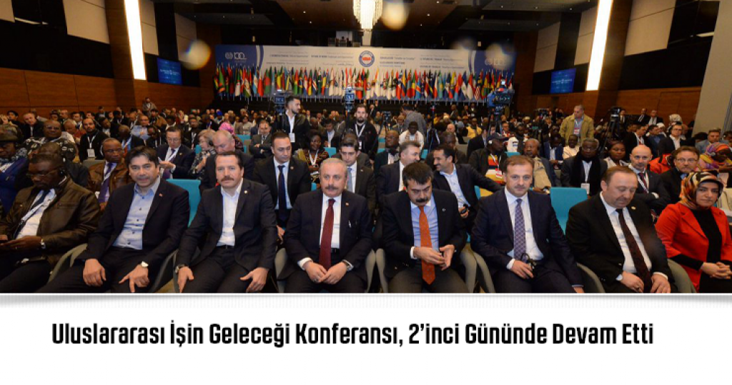 Uluslararası İşin Geleceği Konferansı, 2’inci Gününde Devam Etti