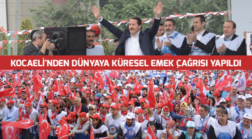 Kocaeli'den Dünyaya Küresel Emek Çağrısı