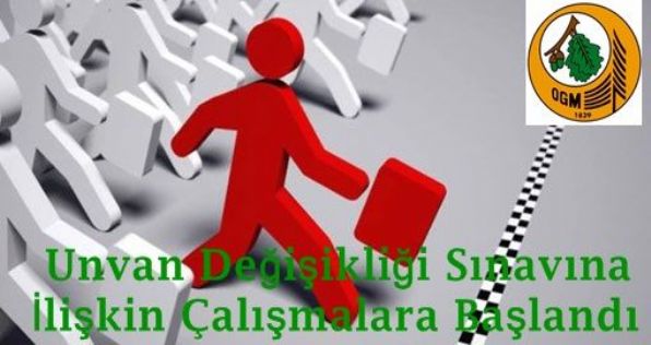 Unvan Değişikliği Sınavına İlişkin Çalışmalara Başlandı
