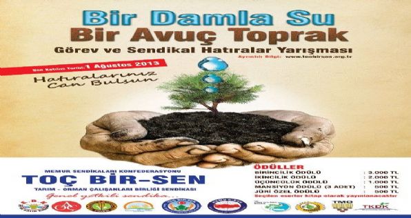 TOÇ BİR-SENden "Bir Damla Su, Bir Avuç Toprak" Hatıra Yarışması
