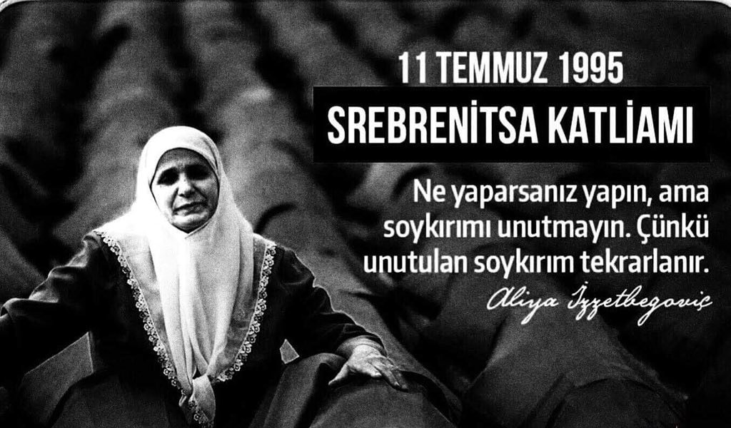 Srebrenitsa'yı Unutma, Unutturma!