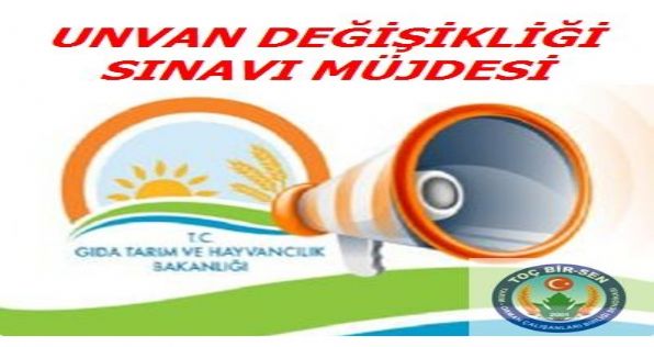 Unvan Değişikliği Sınavı Müjdesi