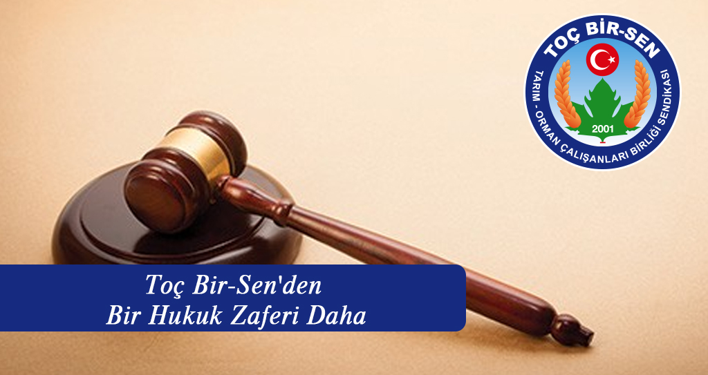 Toç Bir-Sen'den Bir Hukuk Zaferi Daha
