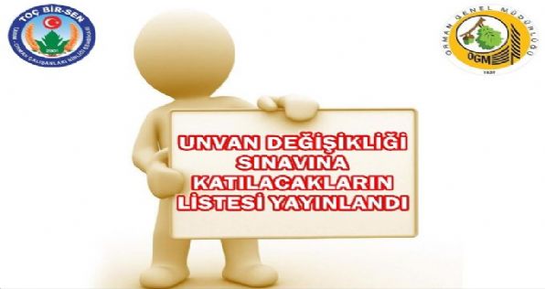 Unvan Değişikliği Sınavına Katılacakların Listesi Yayınlandı