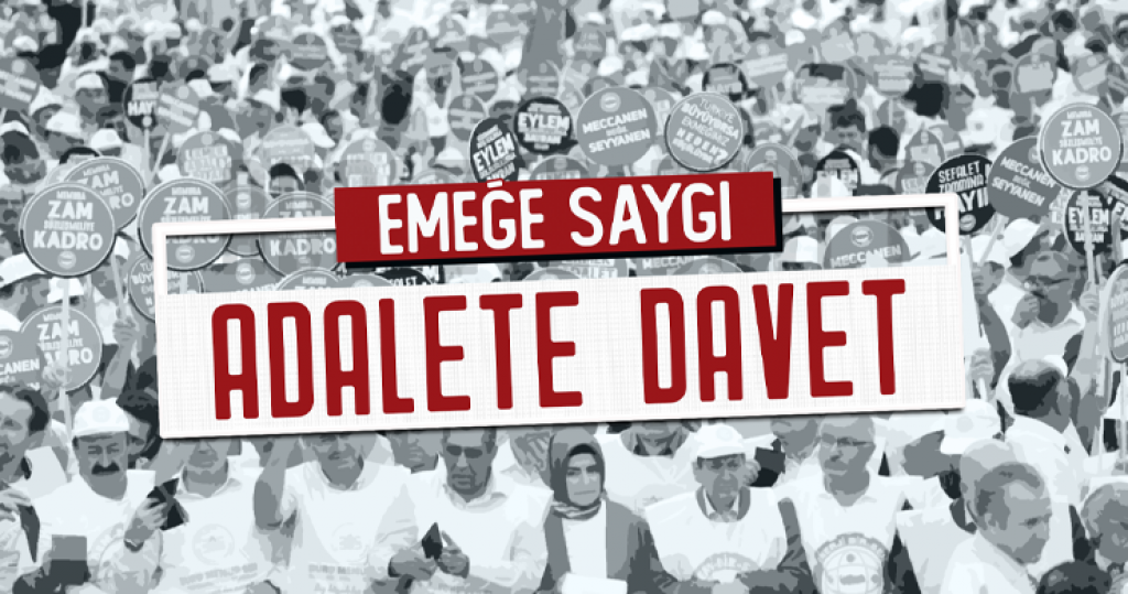 81 İlden “Emeğe Saygı Adalete Davet” Açıklaması