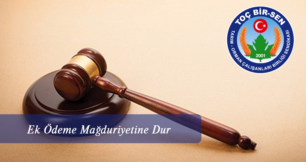 Ek Ödeme Mağduriyetine Dur