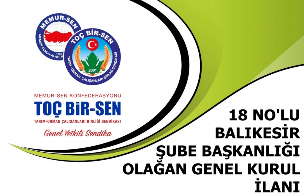 18 NO'LU BALIKESİR ŞUBE BAŞKANLIĞI 4. OLAĞAN GENEL KURUL İLANI