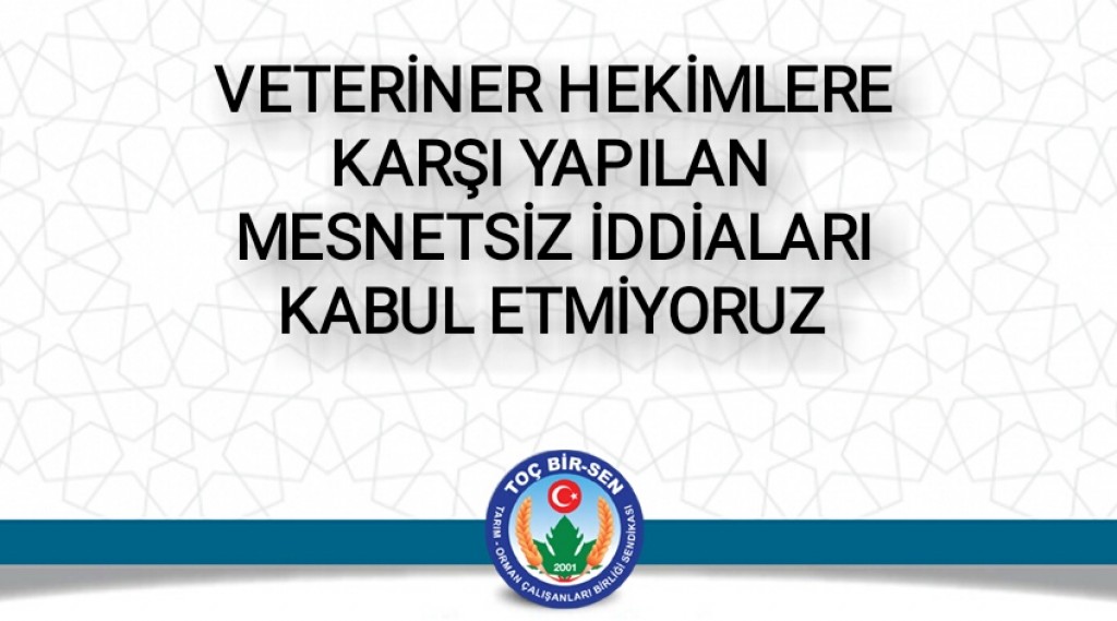 Veteriner Hekimlere Karşı Yapılan Mesnetsiz İddiaları Kabul Etmiyoruz