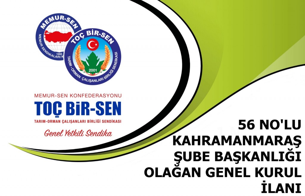 56 NO'LU KAHRAMANMARAŞ ŞUBE BAŞKANLIĞI 2. OLAĞAN GENEL KURUL İLANI