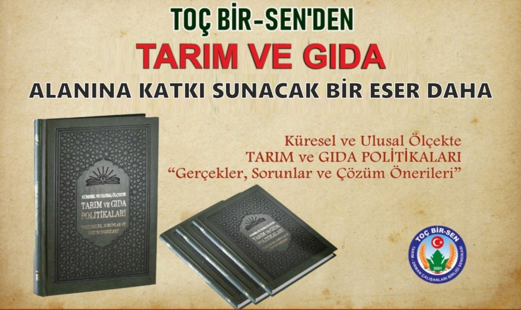 TOÇ BİR-SEN’DEN TARIM VE GIDA ALANINA KATKI SUNACAK BİR ESER DAHA