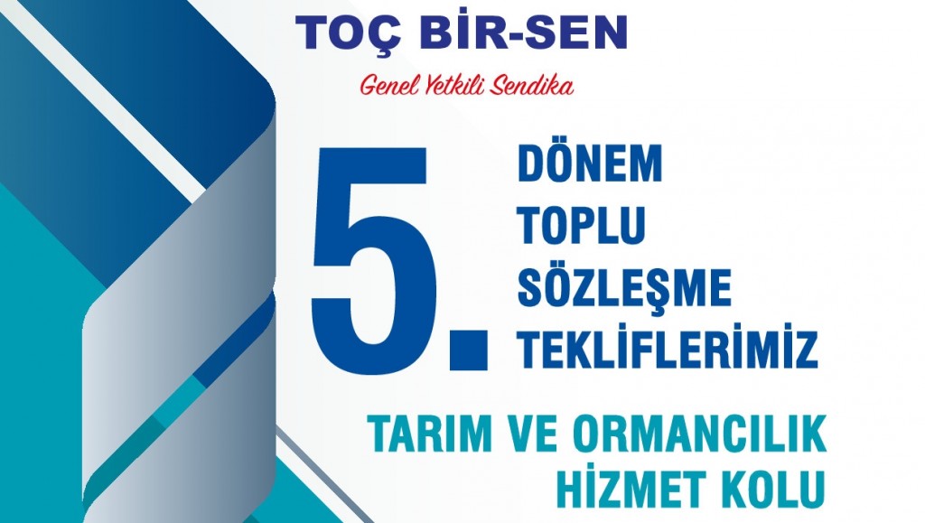 İŞTE TOPLU SÖZLEŞME TEKLİFLERİMİZ