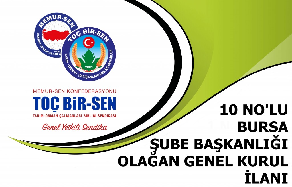 10 NO’LU BURSA ŞUBE BAŞKANLIĞI  4. OLAĞAN GENEL KURULU İLANI