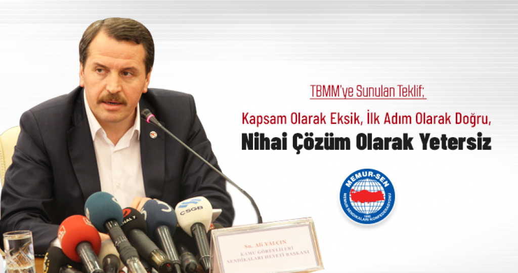 TBMM’ye Sunulan Teklif; Kapsam Olarak Eksik, İlk Adım Olarak Doğru, Nihai Çözüm Olarak Yetersiz