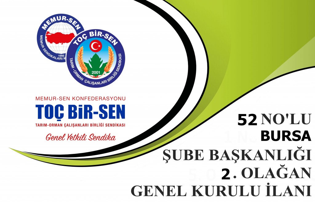 52 NO'LU BURSA ŞUBE BAŞKANLIĞI 2. OLAĞAN GENEL KURULU İLANI