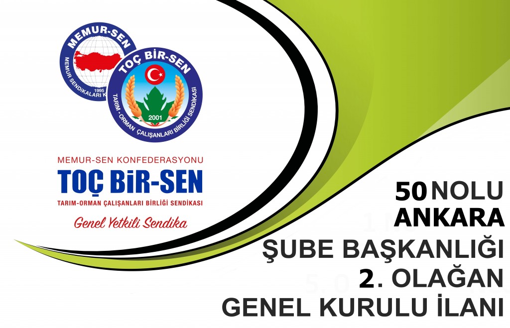 50 NO'LU ANKARA ŞUBE BAŞKANLIĞI 2. OLAĞAN GENEL KURULU İLANI