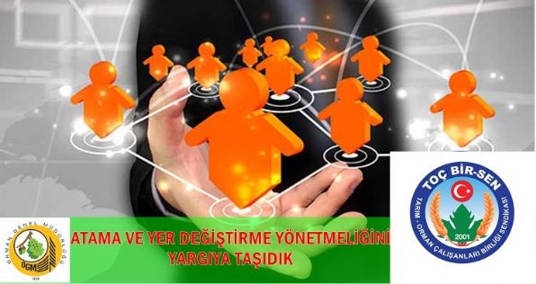 OGM Atama ve Yer Değiştirme Yönetmeliğini Yargıya Taşıdık