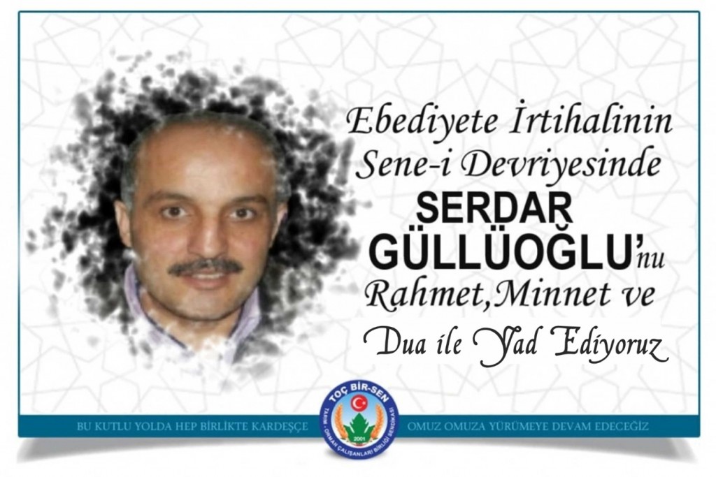 Merhum Serdar Güllüoğlu'nu Rahmetle, Minnetle ve Duayla Anıyoruz