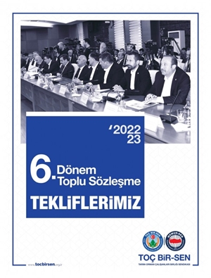 TOÇ BİR-SEN 6. DÖNEM TOPLU SÖZLEŞME TEKLİFLERİMİZ