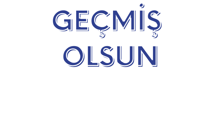 geçmiş olsun
