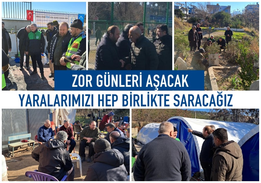 ZOR GÜNLERİ AŞACAK, YARALARIMIZI HEP BİRLİKTE SARACAĞIZ