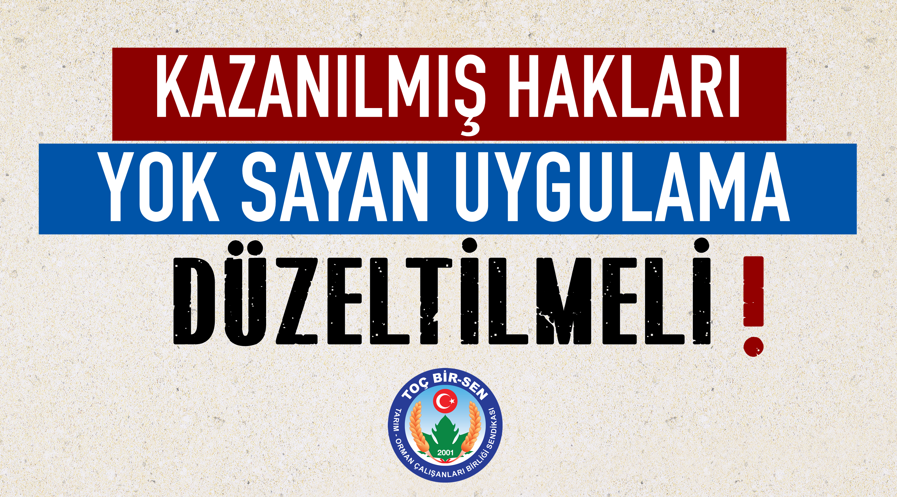 KAZANILMIŞ HAKLARI YOK SAYAN UYGULAMA DÜZELTİLMELİ