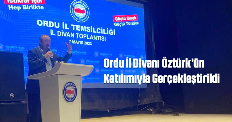 Ordu İl Divanı Öztürk’ün Katılımıyla Gerçekleştirildi
