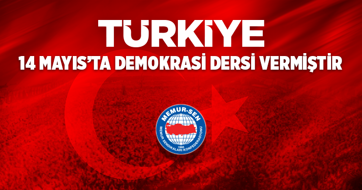 Türkiye 14 Mayıs’ta Demokrasi Dersi Vermiştir