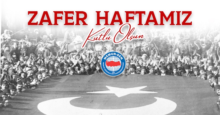 Zafer Haftamız Kutlu Olsun!