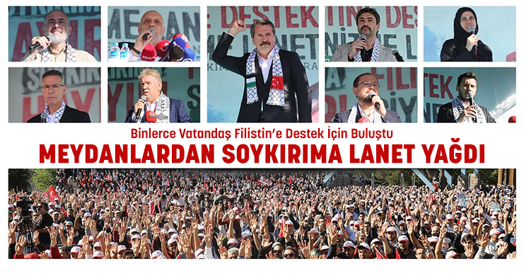 Binlerce Vatandaş Filistin’e Destek İçin Buluştu Meydanlardan Soykırıma Lanet Yağdı