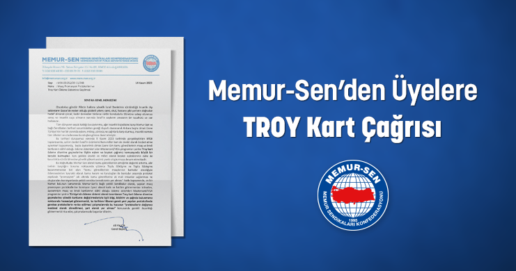 Memur-Sen’den Üyelere TROY Kart Çağrısı