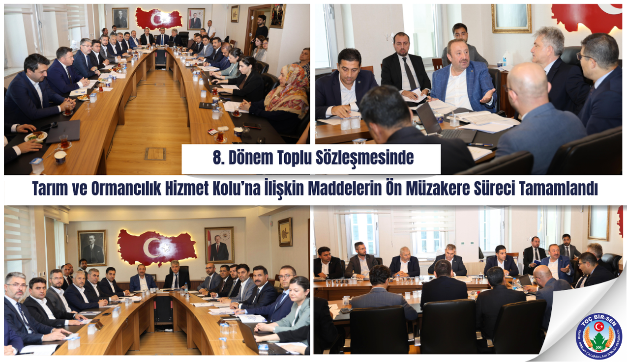 8. Dönem Toplu Sözleşmesinde Tarım ve Ormancılık Hizmet Kolu’na İlişkin Maddelerin  Ön Müzakere Süreci Tamamlandı